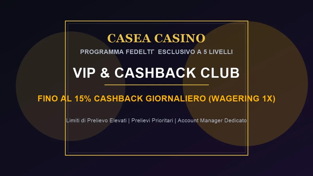 Programma fedeltà VIP e cashback di Casea Casino Italia